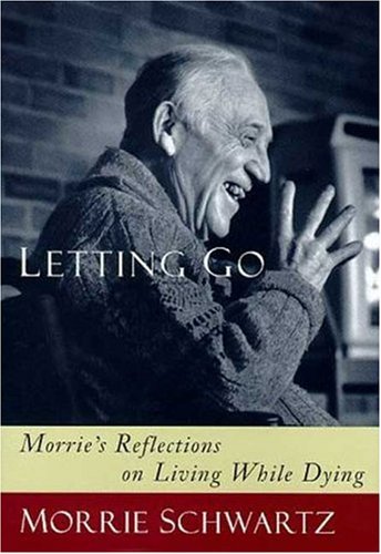 Letting Go: Morrie's Reflections on Living While Dying used book depot