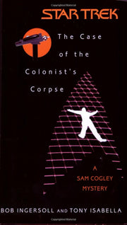The Case of the Colonist's Corpse: A Sam Cogley Mystery (Star Trek: the Original Series) used book depot