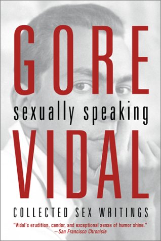 Gore Vidal: Sexually Speaking: Collected Sex Writings used book depot