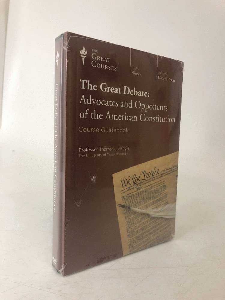 The Great Courses: The Great Debate: Advocates and Opponents of the American Constitution used book depot