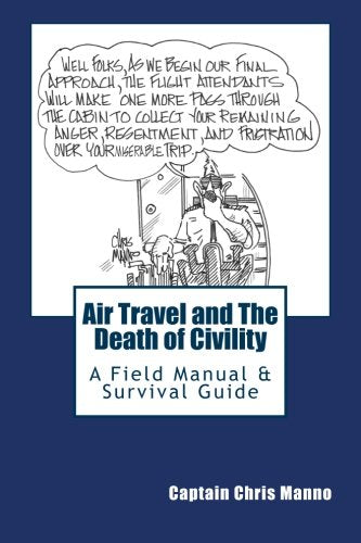 Air Travel and The Death of Civility: A Field Manual & Survival Guide used book depot