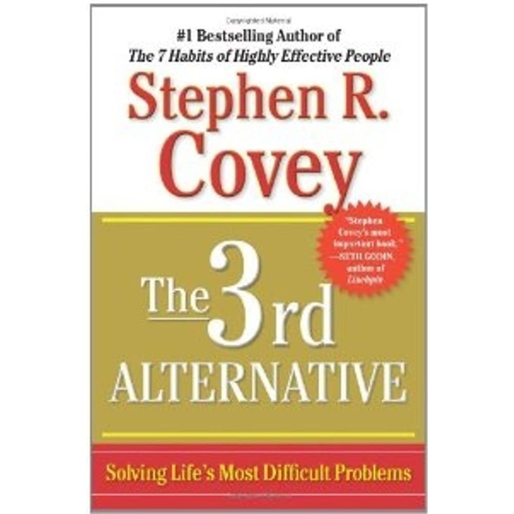 The 3rd Alternative: Solving Life's Most Difficult Problems used book depot