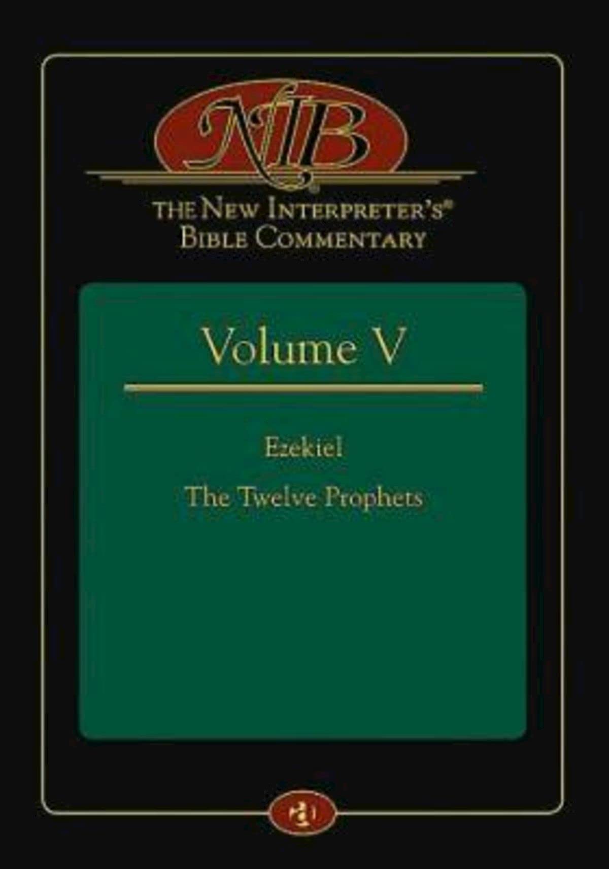 The New Interpreter's® Bible Commentary Volume V: Ezekiel, The Twelve Prophets used book depot