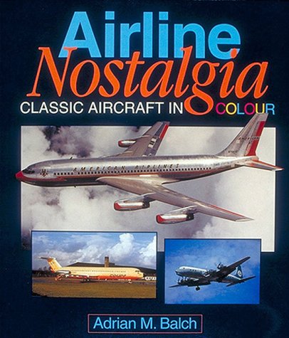 Airline Nostalgia: Classic Aircraft in Colour used book depot