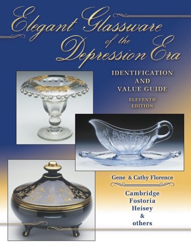Elegant Glassware Of The Depression Era: Identification and Value Guide used book depot