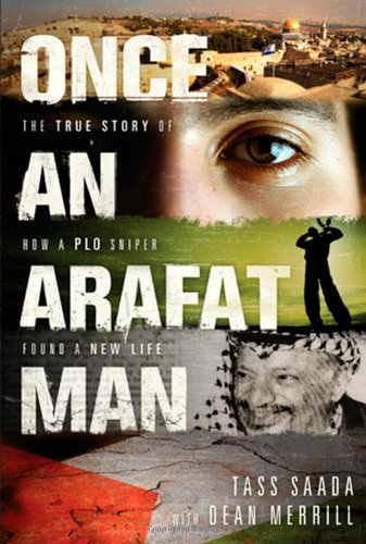 Once an Arafat Man: The True Story of How a PLO Sniper Found a New Life used book depot