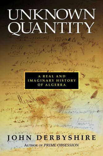 Unknown Quantity: A Real and Imaginary History of Algebra used book depot