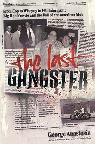 The Last Gangster: From Cop to Wiseguy to FBI Informant: Big Ron Previte and the Fall of the American Mob used book depot