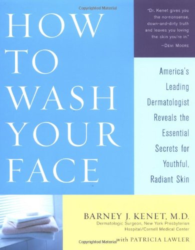 How to Wash Your Face: America's Leading Dermatologist Reveals the Essential Secrets for Youthful, Radiant Skin used book depot