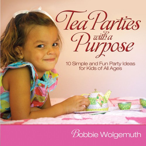 Tea Parties with a Purpose: 10 Simple and Fun Party Ideas for Kids of All Ages used book depot