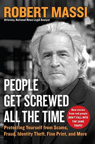 People Get Screwed All the Time: Protecting Yourself From Scams, Fraud, Identity Theft, Fine Print, and More used book depot