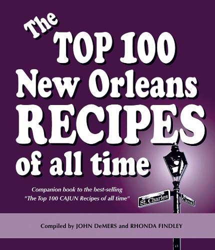 The Top 100 New Orleans Recipes of All Time used book depot