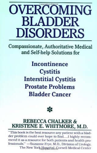 Overcoming Bladder Disorders: Compassionate, Authoritative, Medical and Self-Help Solutions for used book depot