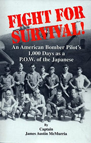 Fight for Survival: An American Bomber Pilot's 1,000 Days As a Pow of the Japanese used book depot