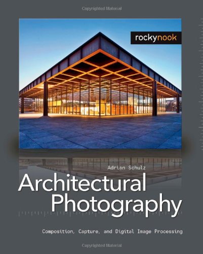 Architectural Photography: Composition, Capture, and Digital Image Processing used book depot