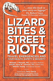 Lizard Bites & Street Riots: Travel Emergencies and Your Health, Safety & Security used book depot