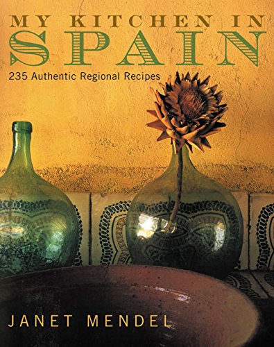My Kitchen in Spain: 225 Authentic Regional Recipes used book depot