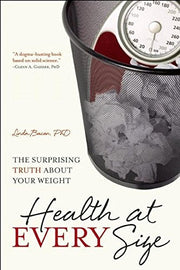 Health at Every Size: The Surprising Truth About Your Weight used book depot