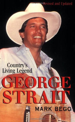 George Strait: The Story of Country's Living Legend used book depot