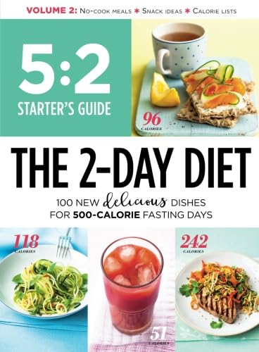 5:2 Starter's Guide The 2-Day Diet: 100 New Delicious Dishes for 500-Calorie Fasting Days used book depot