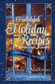 Hallelujah Holiday Recipes from God's Garden: A Collection of 300 Recipes used book depot