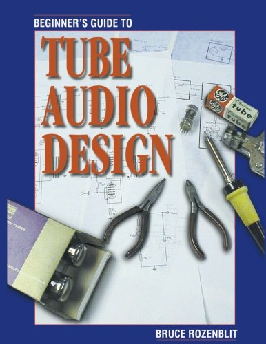 Beginner's Guide to Tube Audio Design used book depot