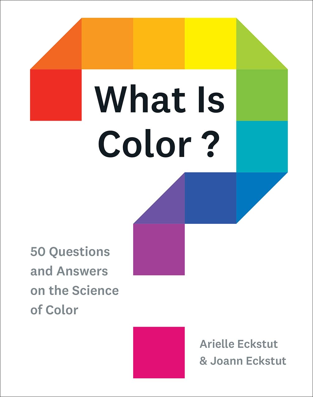 What Is Color?: 50 Questions and Answers on the Science of Color used book depot