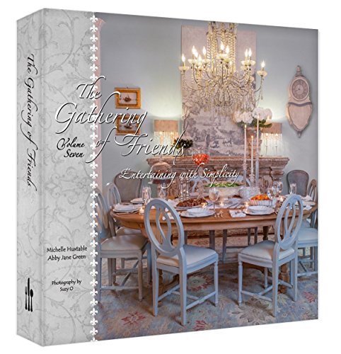 The Gathering of Friends Volume 7 - Entertaining with Simplicity used book depot