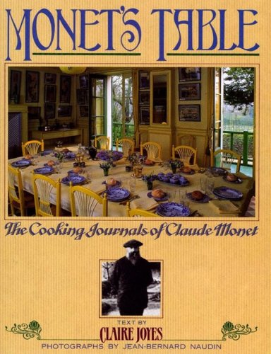 Monet's Table: The Cooking Journals of Claude Monet used book depot