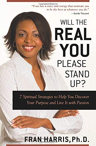 Will the REAL You Please Stand Up?: 7 Spiritual Strategies to Help You Discover Your Purpose and Live It with Passion used book depot