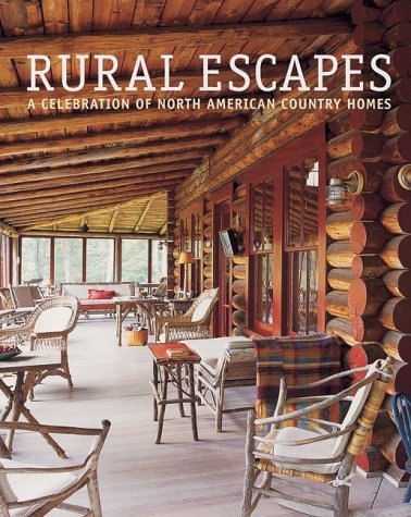 Rural Escapes: A Celebration of North American Country Homes used book depot