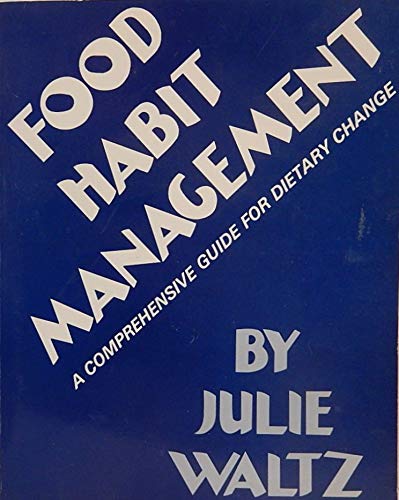 Food Habit Management: A Comprehensive Guide to Dietary Change used book depot