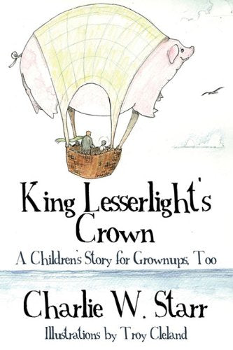 King Lesserlight's Crown: A Children's Story for Grownups, Too used book depot