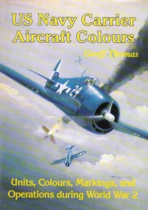 US Navy Carrier Aircraft Colours - Units Colours Markings and Operations During World War 2 used book depot