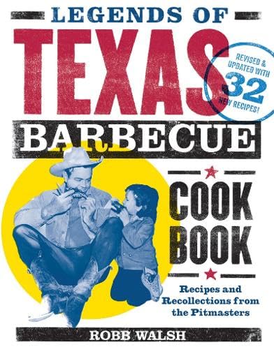 Legends of Texas Barbecue Cookbook: Recipes and Recollections from the Pitmasters, Revised & Updated with 32 New Recipes! used book depot