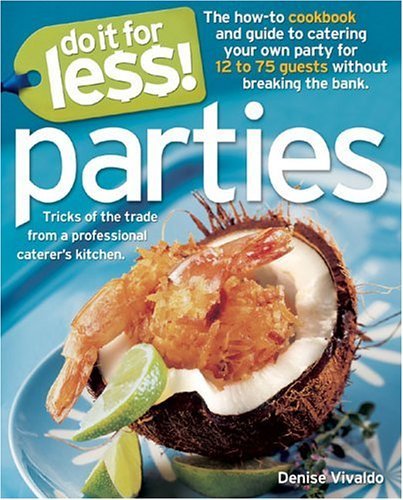 Do It for Less! Parties: Tricks of the Trade from Professional Caterers' Kitchens used book depot