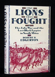 Like Lions They Fought: The Zulu War and the Last Black Empire in South Africa used book depot