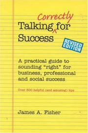 Talking Correctly for Success: A Practical Guide to Sounding "Right" for Business, Professional and Social Success used book depot