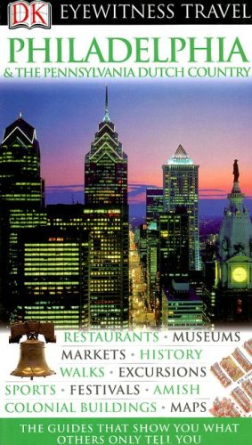 DK Eyewitness Travel Guide: Philadelphia & The Pennsylvania Dutch Country used book depot