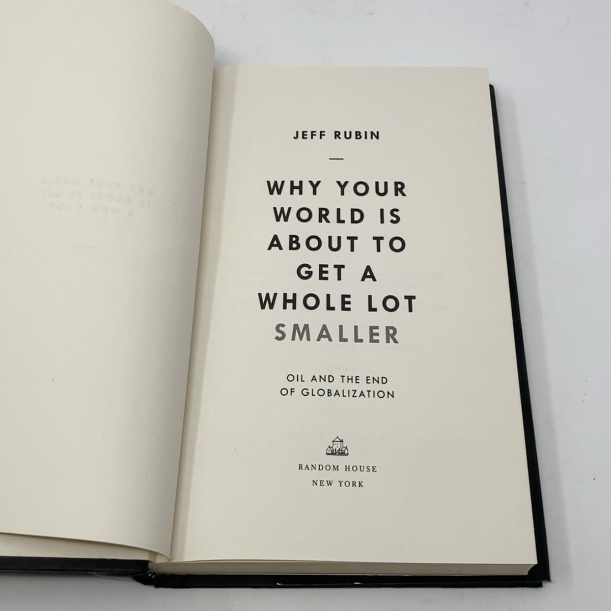 Why Your World Is About to Get a Whole Lot Smaller: Oil and the End of Globalization used book depot