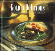 Gold 'N Delicious: Recipes Hand-Picked from the Great Northwest used book depot