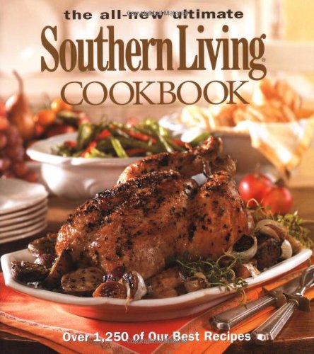 The All New Ultimate Southern Living Cookbook: Over 1,250 of Our Best Recipes used book depot
