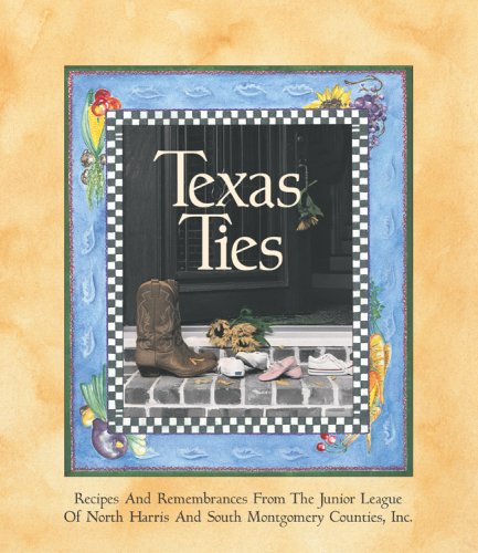 Texas Ties: Recipes and Remembrances used book depot