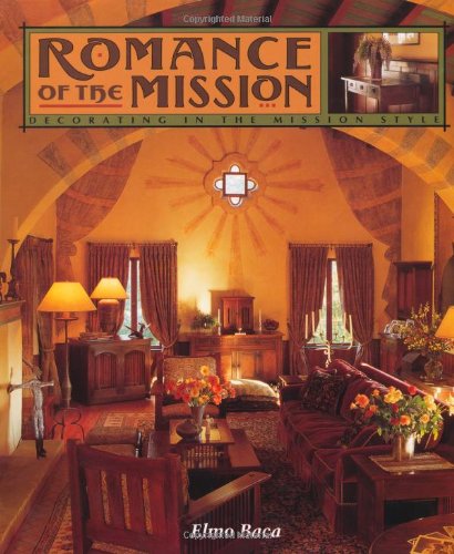 Romance of the Mission: Decorating in the Mission Style used book depot