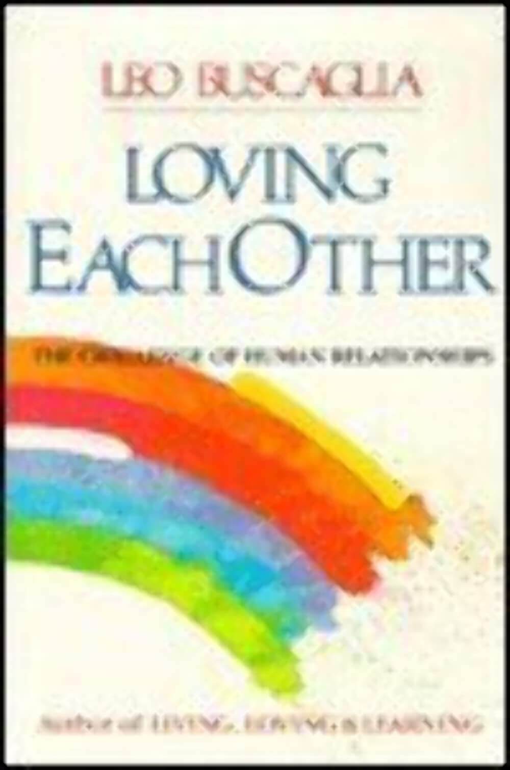 Loving Each Other: The Challenge of Human Relationships used book depot