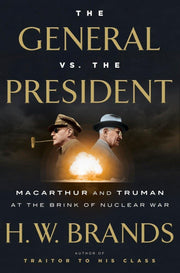 The General vs. the President: MacArthur and Truman at the Brink of Nuclear War used book depot