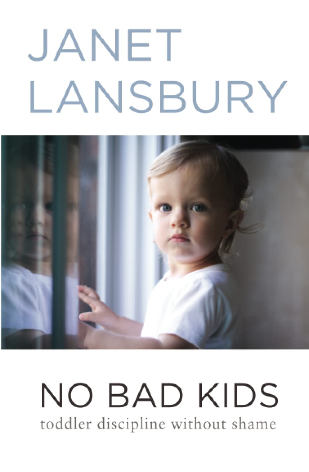 No Bad Kids: Toddler Discipline Without Shame used book depot
