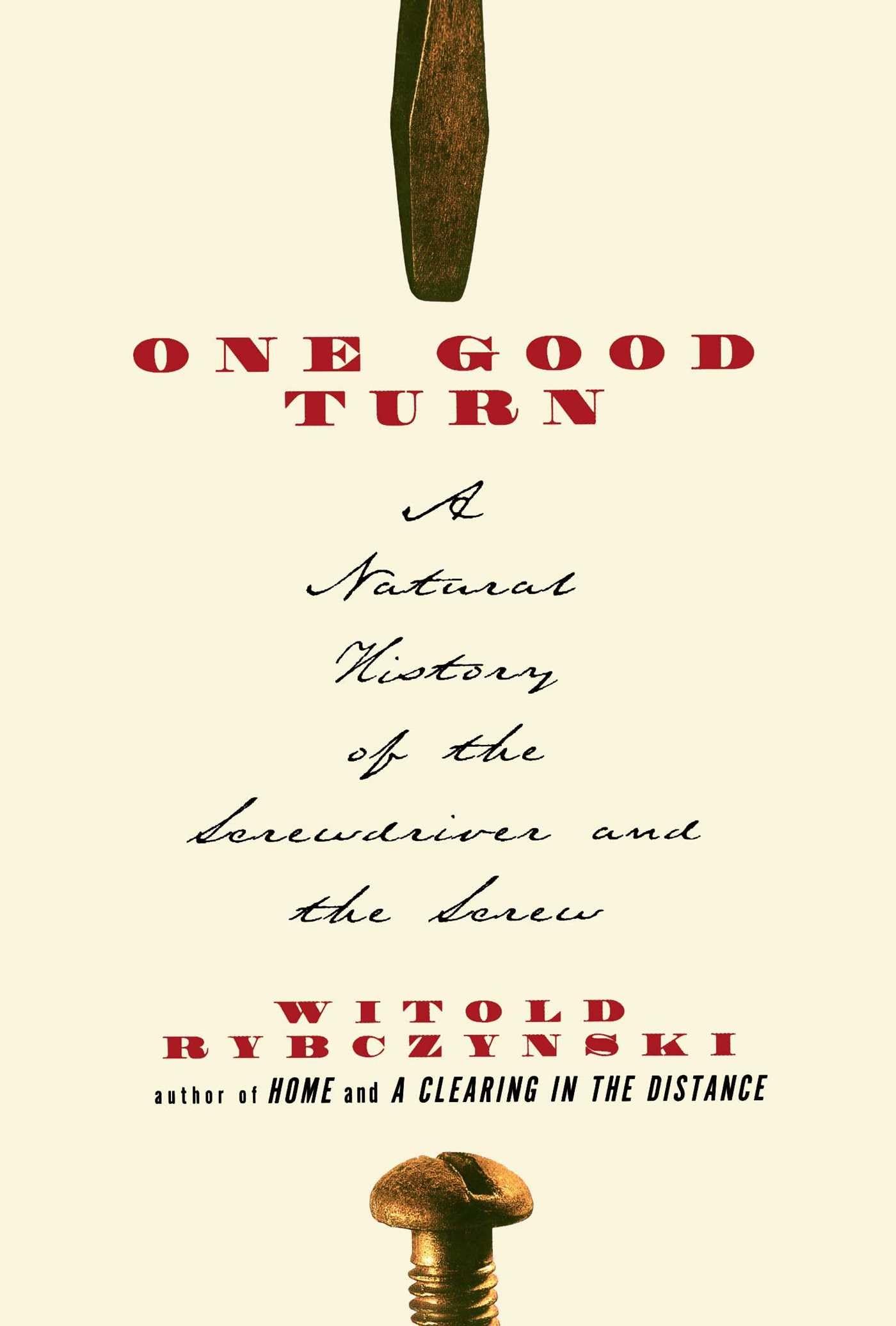 One Good Turn: A Natural History of the Screwdriver and the Screw used book depot