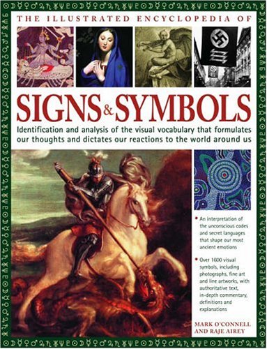 Illustrated Encyclopedia of Signs and Symbols: Identification, Analysis and Interpretation of the Visual Codes and the Subconscious Language that Shapes and Describes our Thoughts and Emotion used book depot