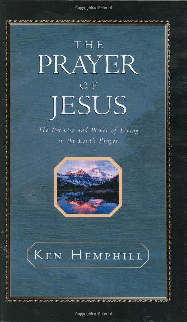 The Prayer of Jesus : The Promise and Power of Living in the Lord's Prayer used book depot